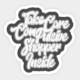 compulsive shopper Sticker